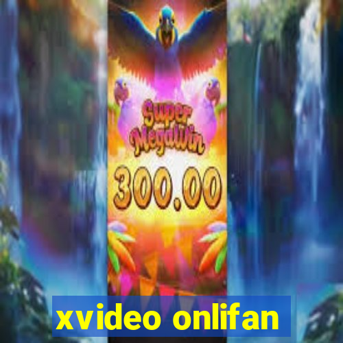 xvideo onlifan